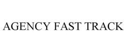 AGENCY FAST TRACK trademark