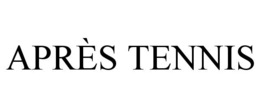 APRÈS TENNIS trademark