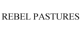 REBEL PASTURES trademark