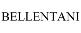 BELLENTANI trademark