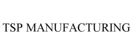 TSP MANUFACTURING trademark