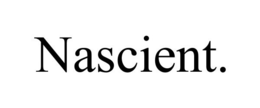 NASCIENT. trademark