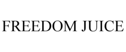 FREEDOM JUICE trademark