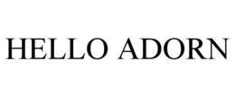 HELLO ADORN trademark