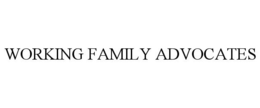 WORKING FAMILY ADVOCATES trademark