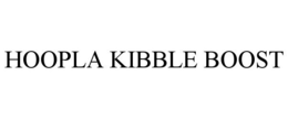 HOOPLA KIBBLE BOOST trademark