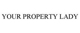 YOUR PROPERTY LADY trademark