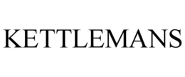 KETTLEMANS trademark