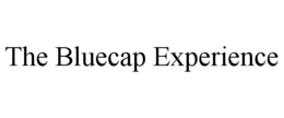 THE BLUECAP EXPERIENCE trademark