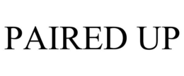 PAIRED UP trademark