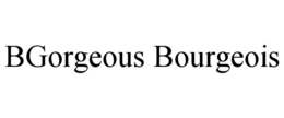 BGORGEOUS BOURGEOIS trademark