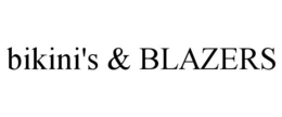 BIKINI'S & BLAZERS trademark