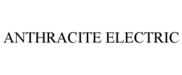 ANTHRACITE ELECTRIC trademark