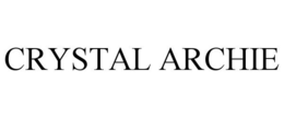 CRYSTAL ARCHIE trademark
