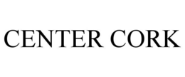 CENTER CORK trademark