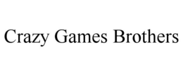CRAZY GAMES BROTHERS trademark