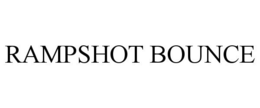 RAMPSHOT BOUNCE trademark