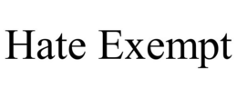 HATE EXEMPT trademark