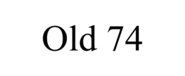 OLD 74 trademark