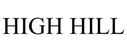 HIGH HILL trademark