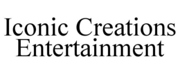 ICONIC CREATIONS ENTERTAINMENT trademark