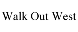 WALK OUT WEST trademark