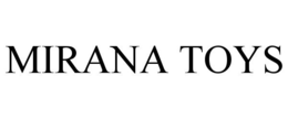 MIRANA TOYS trademark