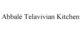 ABBALÉ TELAVIVIAN KITCHEN trademark