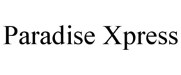 PARADISE XPRESS trademark