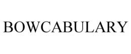 BOWCABULARY trademark
