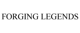FORGING LEGENDS trademark
