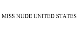 MISS NUDE UNITED STATES trademark