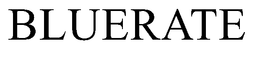 BLUERATE trademark