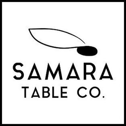 SAMARA TABLE CO. trademark