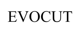 EVOCUT trademark