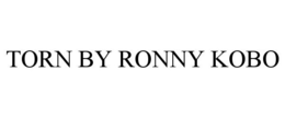 TORN BY RONNY KOBO trademark
