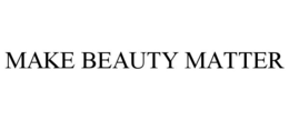 MAKE BEAUTY MATTER trademark