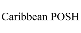 CARIBBEAN POSH trademark