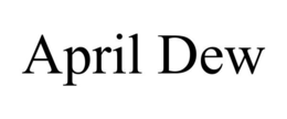 APRIL DEW trademark