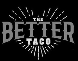 THE BETTER TACO trademark