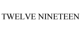 TWELVE NINETEEN trademark