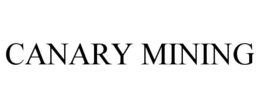 CANARY MINING trademark