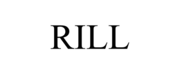 RILL trademark