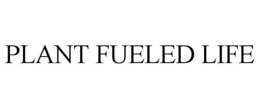PLANT FUELED LIFE trademark
