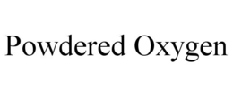 POWDERED OXYGEN trademark