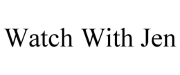 WATCH WITH JEN trademark