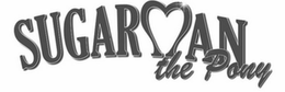 SUGARMAN THE PONY trademark