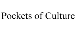 POCKETS OF CULTURE trademark