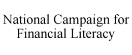 NATIONAL CAMPAIGN FOR FINANCIAL LITERACY trademark