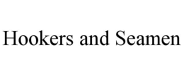 HOOKERS AND SEAMEN trademark